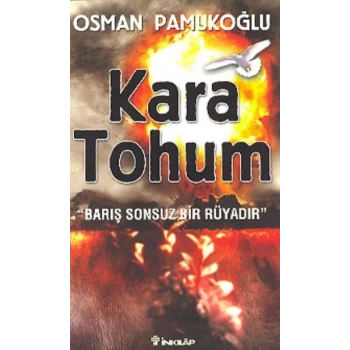 Kara Tohum-Barış Sonsuz Bir Rüyadır