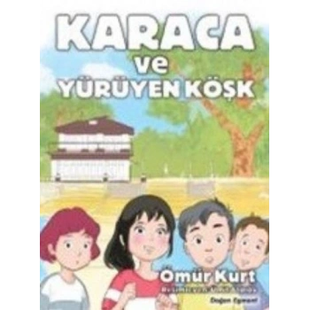 Karaca ve Yürüyen Köşk