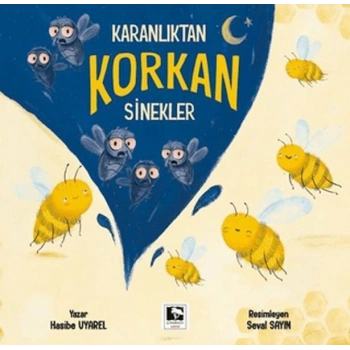 Karanlıktan Korkan Sinekler