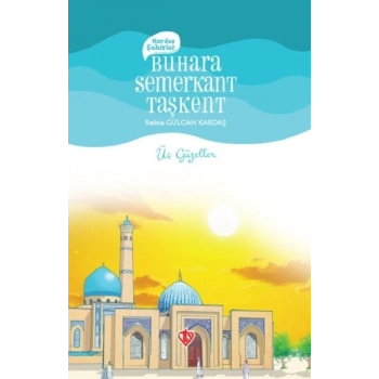 Kardeş Şehirler Buhara Semerkant Taşkent