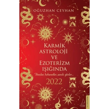 Karmik Astroloji ve Ezoterizm Işığında 2022