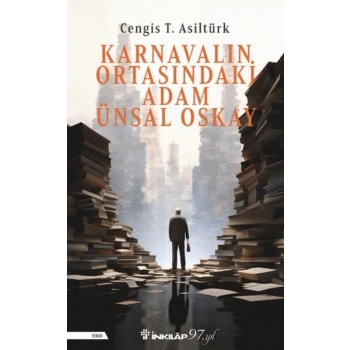 Karnavalın Ortasındaki Adam Ünsal Oskay