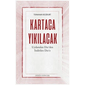 Kartaca Yıkılacak - Uydurulan Dinden İndirilen Dine