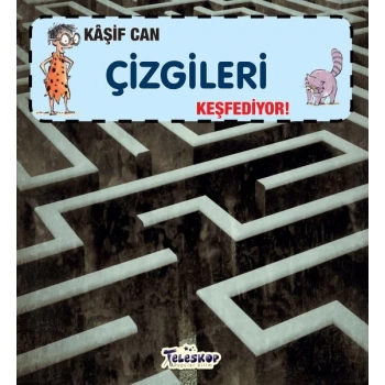 Kaşif Can Çizgileri Keşfediyor!