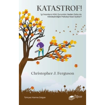 Katastrof!: İyi İnsanların Kötü Durumları