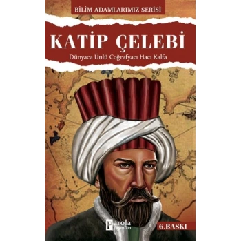 Katip Çelebi Dünyaca Ünlü Coğrafyacı Hacı Kalfa