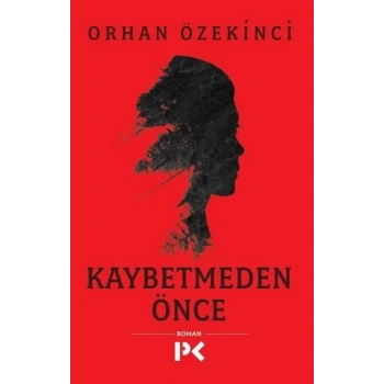 Kaybetmeden Önce