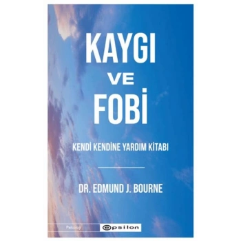 Kaygı ve Fobi