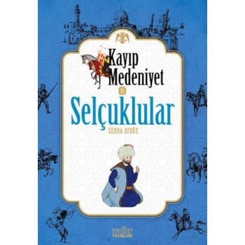 Kayıp Medeniyet - 2- Selçuklular