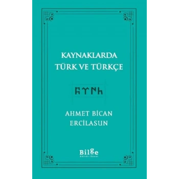Kaynaklarda Türk Ve Türkçe