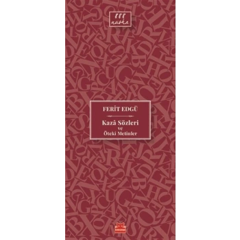 Kaza Sözleri ve Öteki Metinler