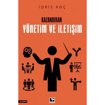 Kazandıran Yönetim Ve İletişim