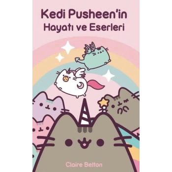 Kedi Pusheenin Hayatı ve Eserleri