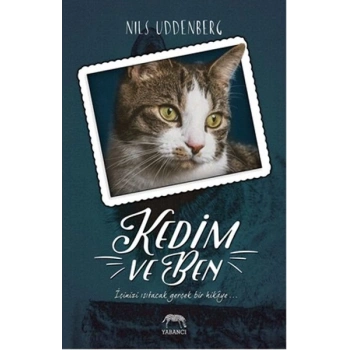 Kedim ve Ben