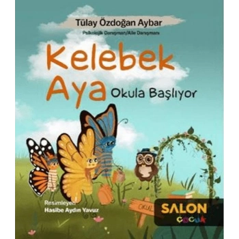 Kelebek Aya Okula Başlıyor