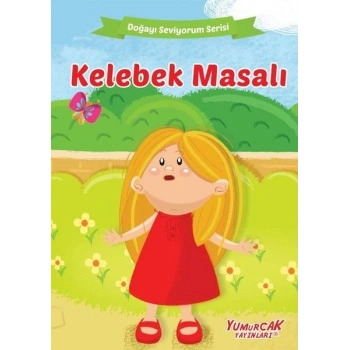 Kelebek Masalı - Doğayı Seviyorum Serisi