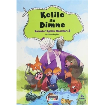 Kelile ile Dimne - Karakter Eğitim Masalları 2