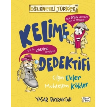 Kelime Dedektifi & Çılgın Ekler Muhteşem Kökler