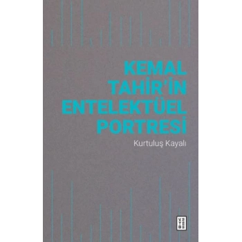 Kemal Tahir’in Entelektüel Portresi