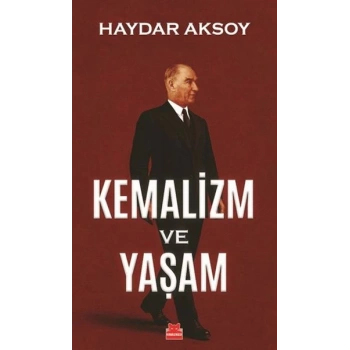 Kemalizm ve Yaşam