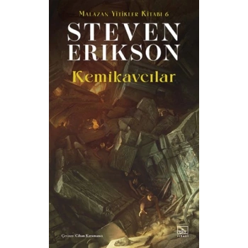 Kemikavcılar - Malazan Yitikler Kitabı 6