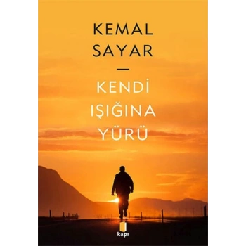 Kendi Işığına Yürü