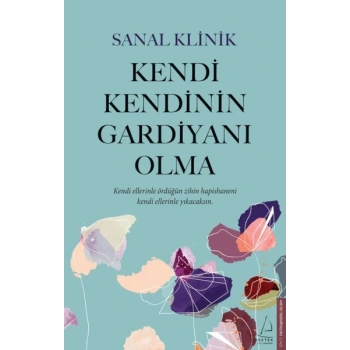 Kendi Kendinin Gardiyanı Olma