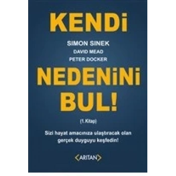 Kendi Nedenini Bul! (1. Kitap)