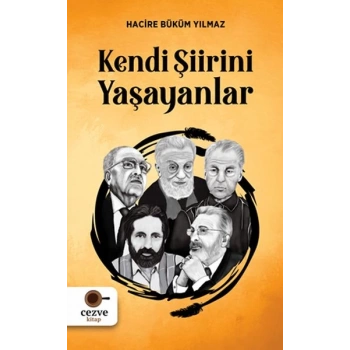 Kendi Şiirini Yaşayanlar