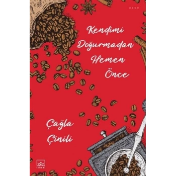 Kendimi Doğurmadan Hemen Önce