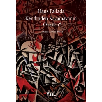 Kendinden Kaçamayanın Öyküsü