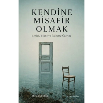 Kendine Misafir Olmak