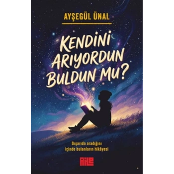 Kendini Arıyordun Buldun mu?