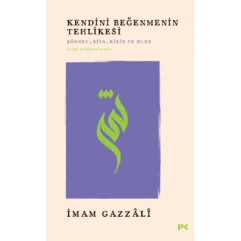Kendini Beğenmenin Tehlikesi
