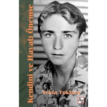 Kendini ve Hayatı Önemse