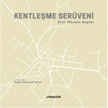 Kentleşme Serüveni