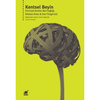 Kentsel Beyin: Dirimsel Kentte Akıl Sağlığı