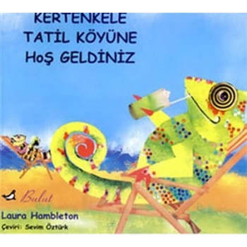 Kertenkele Tatil Koyüne Hoşgeldiniz