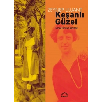 Keşanlı Güzel: Safiye Erolun Şanında