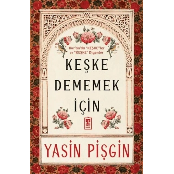Keşke Dememek İçin