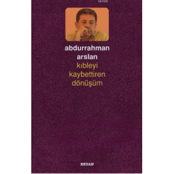 Kıbleyi Kaybettiren Dönüşüm