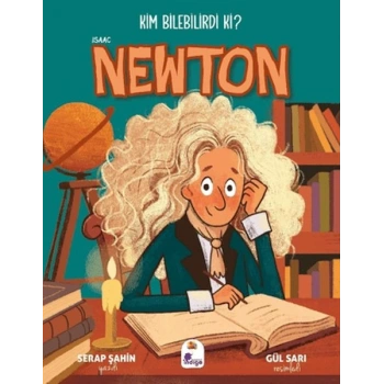 Kim Bilebilirdi ki? - Isaac Newton