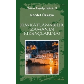 Kim Katlanabilir Zamanın Kırbaçlarına?