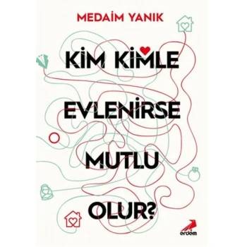 Kim, Kimle Evlenirse Mutlu Olur?