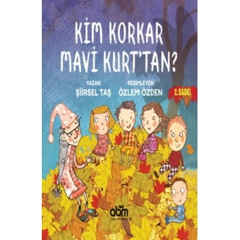 Kim Korkar Mavi Kurttan