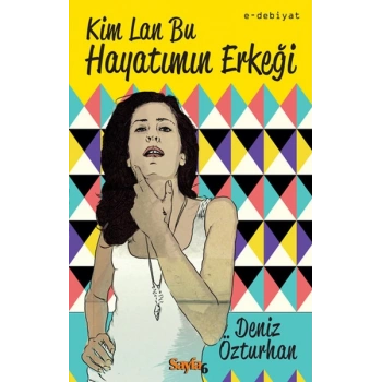 Kim Lan Bu Hayatımın Erkeği