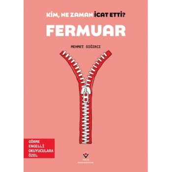 Kim, Ne Zaman İcat Etti? Fermuar