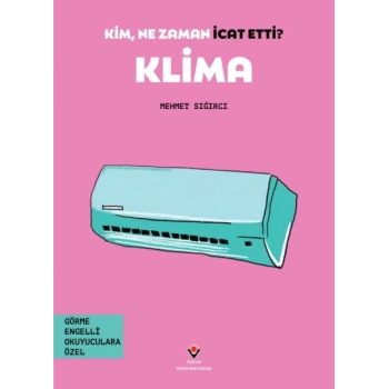 Kim, Ne Zaman İcat Etti? Klima
