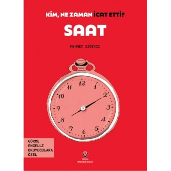 Kim, Ne Zaman İcat Etti? Saat
