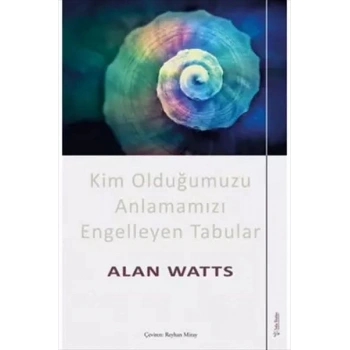 Kim Olduğumuzu Anlamamızı Engelleyen Tabular